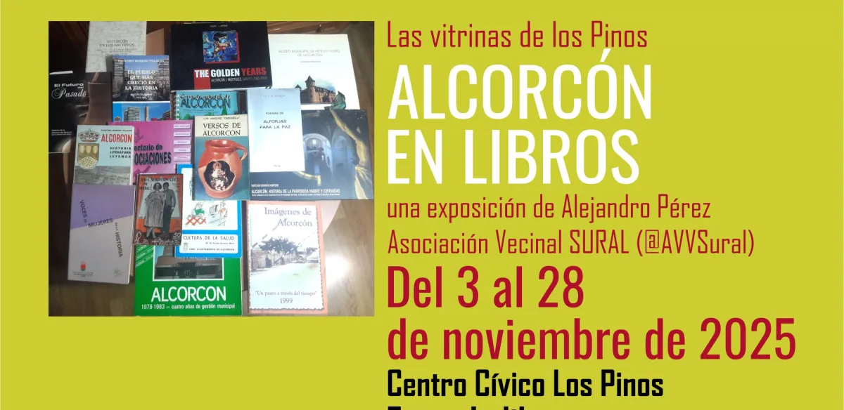Exposición "Alcorcón en libros” por la Asociación de Vecinos SURAL