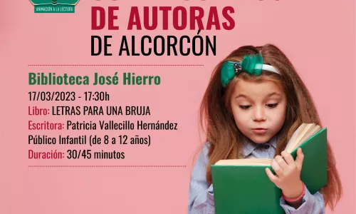 Viernes 17 de marzo  17:30h.  CUENTACUENTOS: LETRAS PARA UNA BRUJA de Patricia Vallecillo, escritora local 