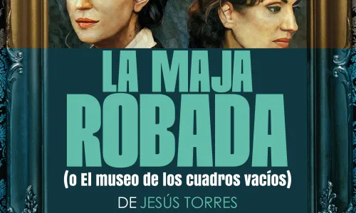 Valquiria Teatro nos acerca LA MAJA ROBADA 